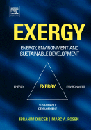 Exergy: Energy, Environment and Sustainable Development - A Rosen, Marc, and Dincer, Ibrahim, and Rosen, Marc A