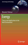 Exergy: Theory and Applications in the Built Environment