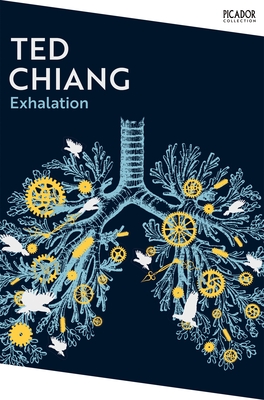 Exhalation - Chiang, Ted