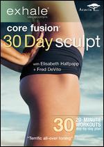 Exhale: Core Fusion - 30 Day Sculpt