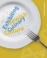 Exhibiting Jewish Culinary Culture