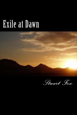 Exile at Dawn - Fox, Stuart