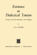 Existence as Dialectical Tension: A Study of the First Philosophy of W. E. Hocking