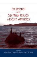 Existential and Spiritual Issues in Death Attitudes