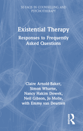 Existential Therapy: Responses to Frequently Asked Questions