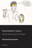 Existentialist Comics: Bande Dessin?e and the Art of Ethics