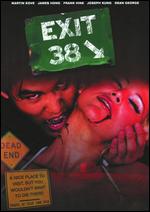 Exit 38 - Dean George; Joel Franco