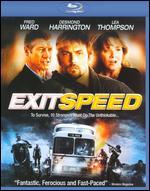 Exit Speed [Blu-ray]