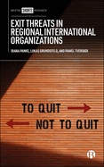 Exit Threats in Regional International Organizations