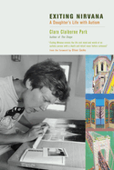 Exiting Nirvana: A Daughter's Life with Autism