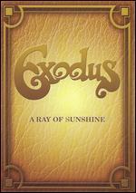 Exodus: A Ray of Sunshine