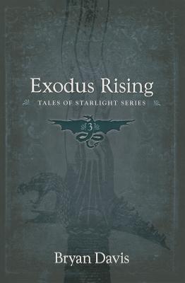Exodus Rising: Volume 3 - Davis, Bryan
