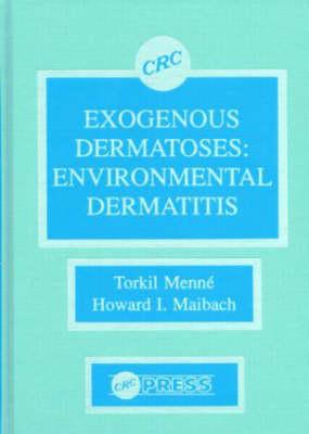Exogenous Dermatoses: Environmental Dermatitis - Oriba, Howard A (Contributions by), and Menne, Torkil, and Maibach, Howard I