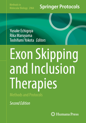 Exon Skipping and Inclusion Therapies: Methods and Protocols - Echigoya, Yusuke (Editor), and Maruyama, Rika (Editor), and Yokota, Toshifumi (Editor)