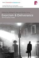 Exorcism and Deliverance: Multi-Disciplinary Studies
