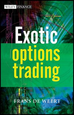 Exotic Options Trading - De Weert, Frans