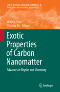 Exotic Properties of Carbon Nanomatter: Advances in Physics and Chemistry