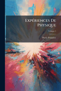 Exp�riences De Physique; Volume 1