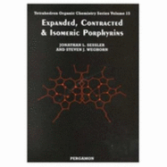 Expanded, Contracted & Isomeric Porphyrins - Sessler, Jonathan L, and Weghorn, S J