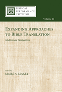 Expanding Approaches to Bible Translation: Multimodal Perspectives