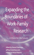 Expanding the Boundaries of Work-Family Research: A Vision for the Future