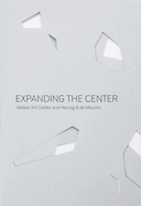 Expanding the Center: Walker Art Center and Herzog & de Meuron