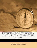Expansion of a Cylindrical Piston Into a Conducting Fluid