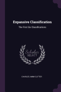 Expansive Classification: The First Six Classifications