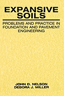 Expansive Soils: Problems and Practice in Foundation and Pavement Engineering