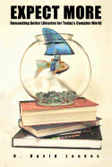Expect More: Demanding Better Libraries for Today's Complex World