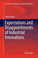 Expectations and Disappointments of Industrial Innovations