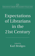 Expectations of Librarians in the 21st Century
