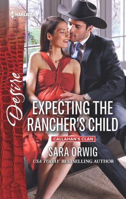 Expecting the Rancher's Child - Orwig, Sara