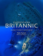 Expedition Britannic: Diving Titanic's Sister Ship