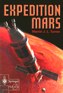 Expedition Mars: How We Are Going to Get to Mars