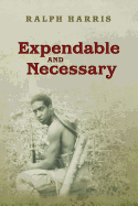 Expendable and Necessary