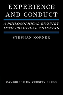 Experience and Conduct: A Philosophical Enquiry Into Practical Thinking