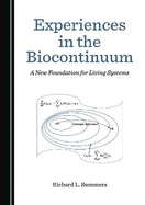 Experiences in the Biocontinuum: A New Foundation for Living Systems