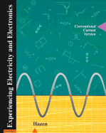 Experiencing Electricity and Electronics: Conventional Current Version - Hazen, Mark E.