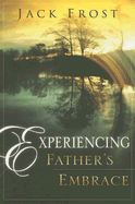 Experiencing Father's Embrace