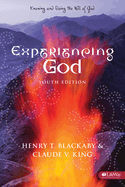 Experiencing God: Knowing and Doing the Will of God