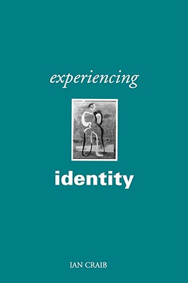 Experiencing Identity - Craib, Ian