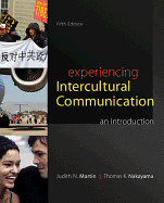 Experiencing Intercultural Communication: An Introduction