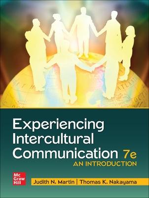 Experiencing Intercultural Communication: An Introduction - Martin, Judith, and Nakayama, Thomas