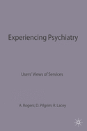 Experiencing Psychiatry: Users' Views of Services