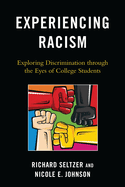 Experiencing Racism: Exploring Discrimination Through the Eyes of College Students