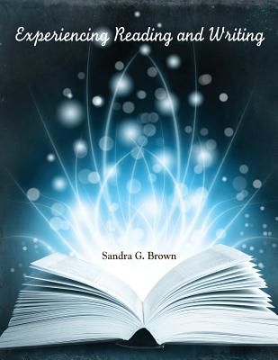 Experiencing Reading and Writing - Brown, Sandra