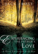 Experiencing The Father�'s Love