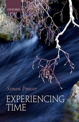 Experiencing Time - Prosser, Simon