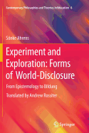 Experiment and Exploration: Forms of World-Disclosure: From Epistemology to Bildung